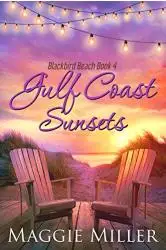 Gulf Coast Sunsets (Blackbird Beach Book 4)