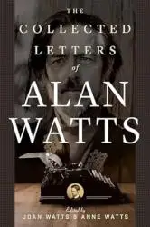 The Collected Letters of Alan Watts edited