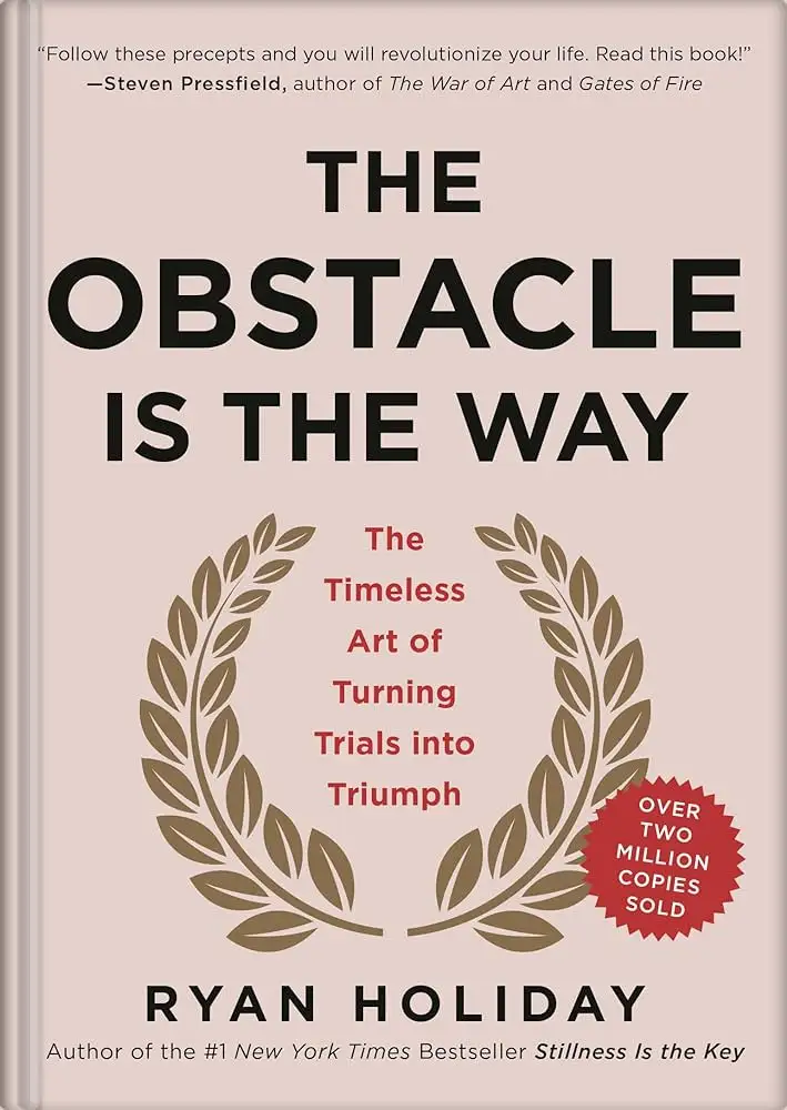 The Obstacle is the way
