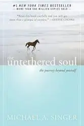 The Untethered Soul: The Journey Beyond Yourself