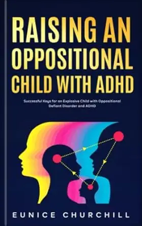 Raising an Oppositional Child with ADHD