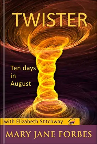 TWISTER: Ten Days in August 