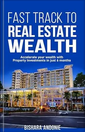 Fast Track to Real Estate Wealth