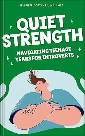Quiet Strength: Navigating Teenage Years for Introverts 