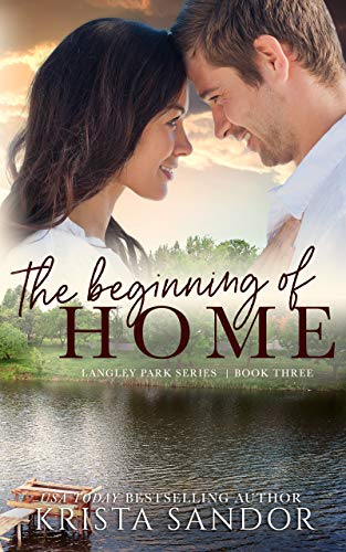 The Beginning of Home: A Small-Town Second Chance Romance 