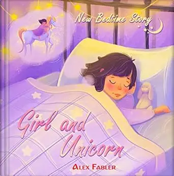 Girl and Unicorn - New Bedtime Story