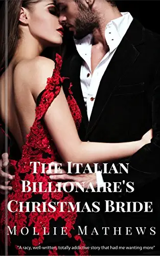 The Italian Billionaire’s Christmas Bride: An Italian Billionaire Romance