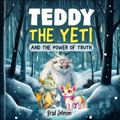 Teddy the Yeti and the Power of Truth