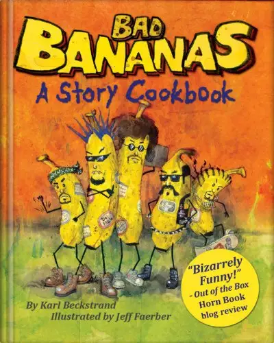 Bad Bananas: A Story Cookbook for Kids 