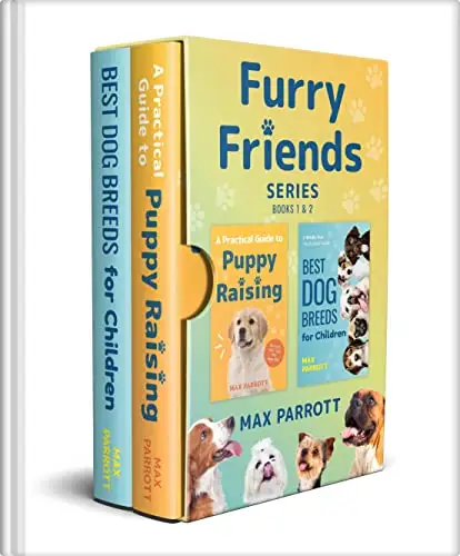 The Furry Friends Series, Books 1 & 2: A Practical Guide to Puppy Raising, Best Dog Breeds for Children