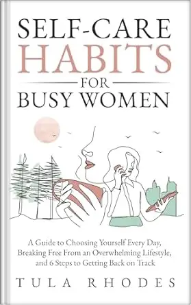 Self-Care Habits for Busy Women