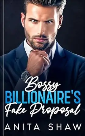 Bossy Billionaire's Fake Proposal