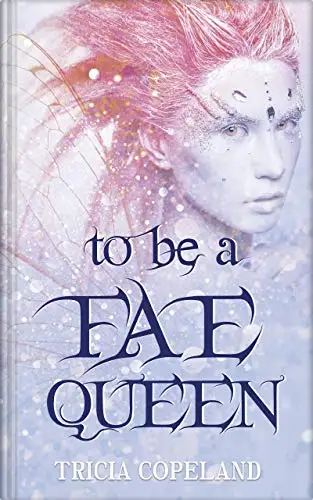 To be a Fae Queen 