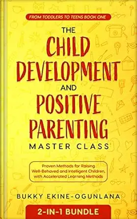 The Child Development and Positive Parenting Master Class 2-in-1 Bundle: