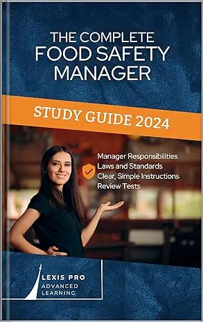 The Complete Food Safety Manager Study Guide