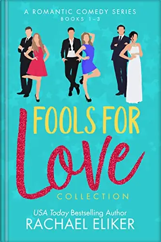 Fools for Love Romantic Comedy Collection : Sweet Romantic Comedies