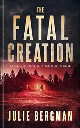 The Fatal Creation: A Serial Killer Suspense Novel 