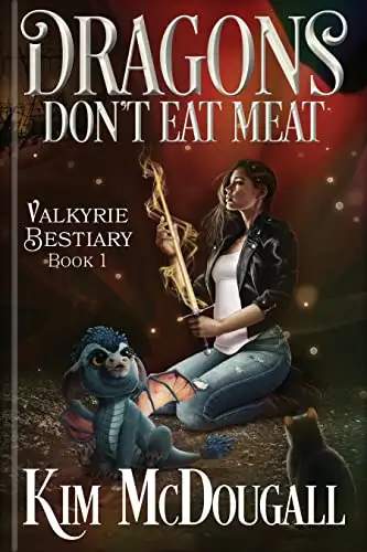 Dragons Don't Eat Meat: A Dark & Humorous Urban Fantasy 