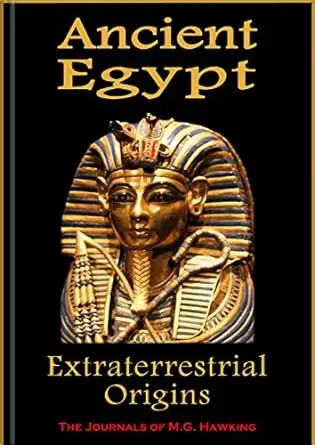 Ancient Egypt, Extraterrestrial Origins
