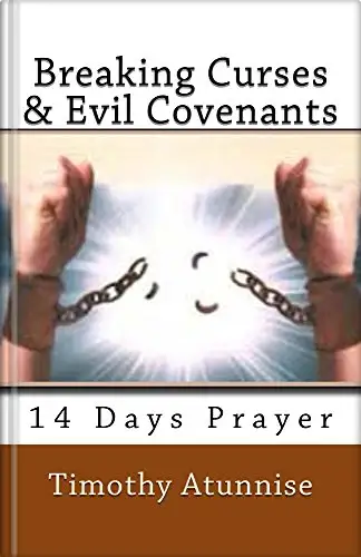 Breaking Curses & Evil Covenants 