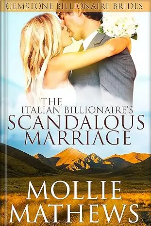 The Italian Billionaire’s Scandalous Marriage