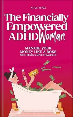 The Financially Empowered ADHD Woman