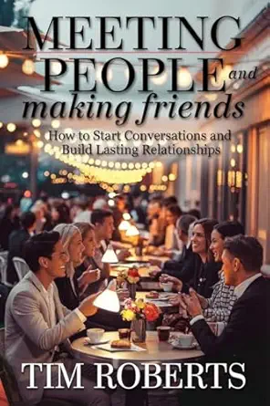 Meeting People and Making Friends
