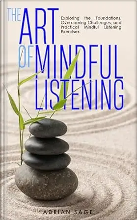 The Art of Mindful Listening