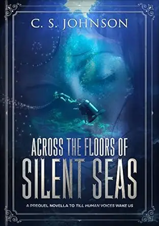 Across the Floors of Silent Seas: A Short Story 