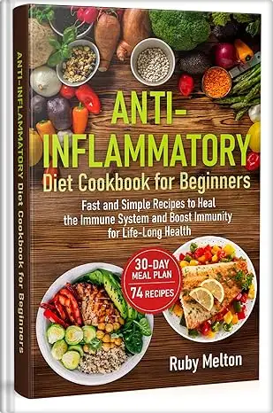 Anti-Inflammatory Diet Cookbook for Beginners