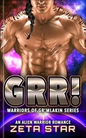 Grr!: An Alien Warrior Romance  Book 1)