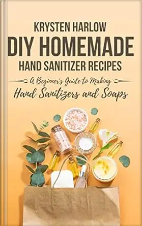 DIY Homemade Hand Sanitizer Recipes