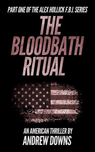 The Bloodbath Ritual: An American Thriller 