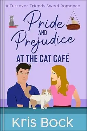 Pride and Prejudice at The Cat Café: a Furrever Friends Sweet Romance