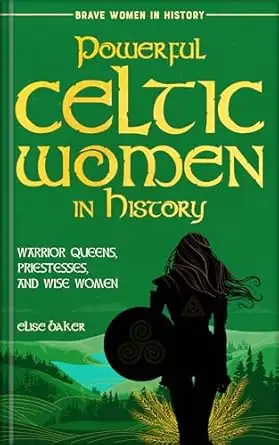 Powerful Celtic Women in History