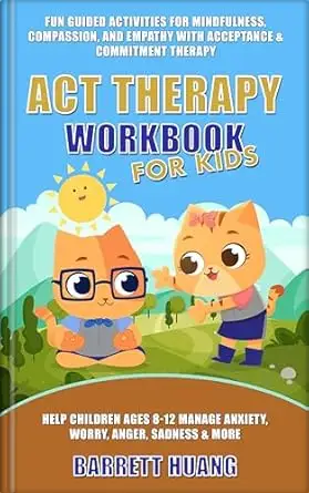 ACT Therapy Workbook for Kids