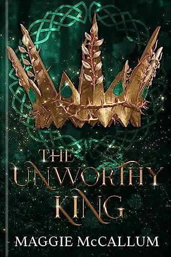 The Unworthy King