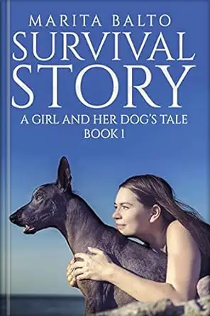 Survival Story - A Girl and Her Dog's tale