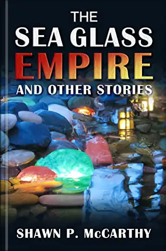 The Sea Glass Empire and Other Stories