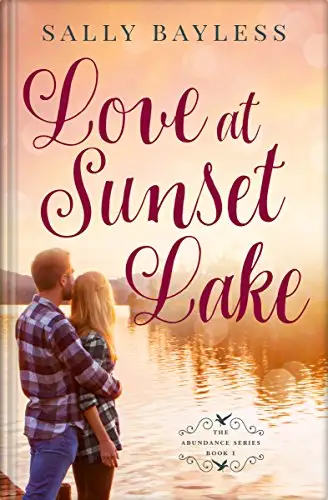 Love at Sunset Lake: A Sweet, Small-Town Christian Romance 