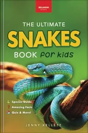 The Ultimate Snakes Book for Kids