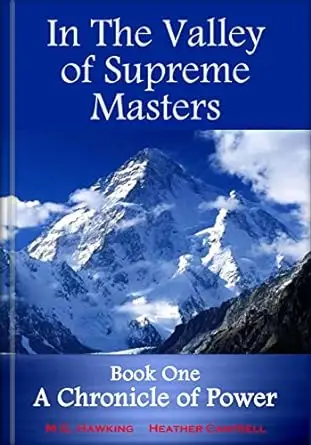 In The Valley of Supreme Masters, A Chronicle of Power