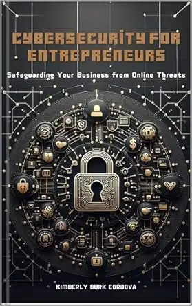 Cybersecurity for Entrepreneurs