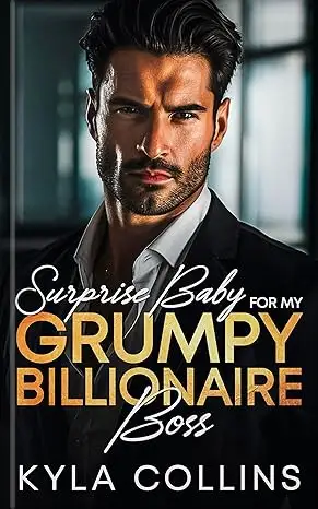 Surprise Baby for my Grumpy Billionaire Boss