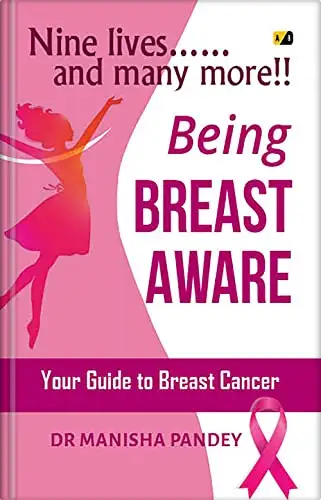 Being Breast Aware: Nine Lives….And Many More