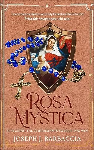 Rosa Mystica: Featuring the 25 Rudiments to Help You Win