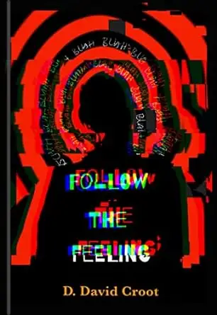 Follow the Feeling