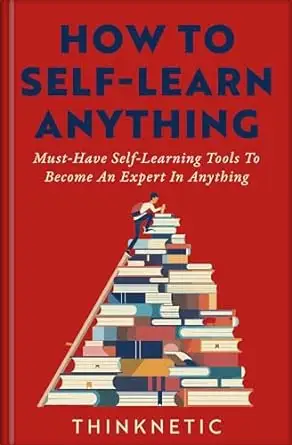 How To Self-Learn Anything