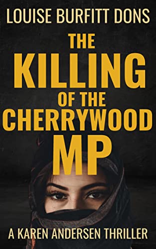 The Killing of the Cherrywood MP: An explosive ripped-from-the-headlines political thriller with a shocking twist 