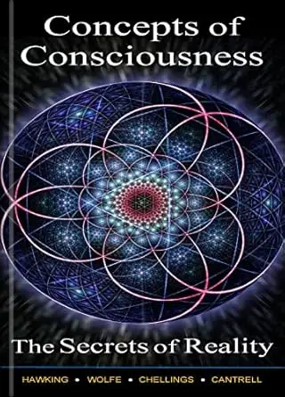 The Secrets of Reality, Concepts of Consciousness